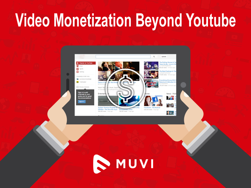 Video Monetization Beyond YouTube : 4 Things To Watch Out For